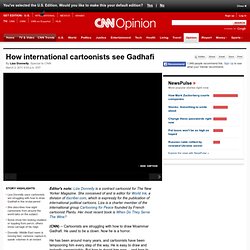 How international cartoonists see Gadhafi