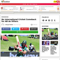 No International Cricket Comeback for AB de Villiers