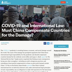 COVID-19 and International Law: Must China Compensate Countries for the Damage?