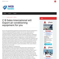 C B Sales International will Export air conditioning equipment for you