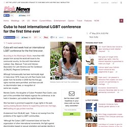 Cuba to host international LGBT conference for the first time ever