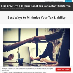 Best Ways to Minimize Your Tax Liability