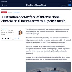 australian-doctor-face-of-international-clinical-trial-for-controversial-pelvic-mesh-20190820-p52isl