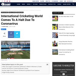 International Cricketing World Comes To A Halt Due To Coronavirus