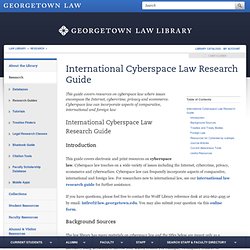 International Cyberspace Law Research Guide