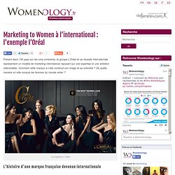 Marketing international : l'exemple L'Oréal à destination des femmes