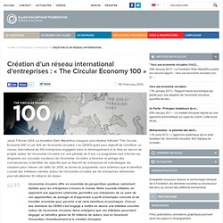 Création d'un réseau international d'entreprises : « The Circular Economy 100 »
