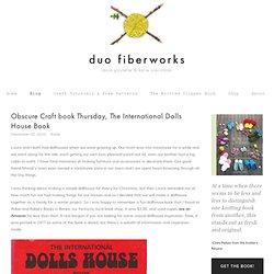 Duo Fiberworks - Duo Fiberworks - Obscure Craft book Thursday, The International Dolls House Book
