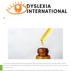 CBD Oil UK — Top 4 Brands Tested & Reviewed (2021) – The Dyslexia International Foundation