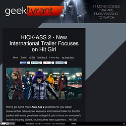 KICK-ASS 2 - New International Trailer Focuses on Hit Girl