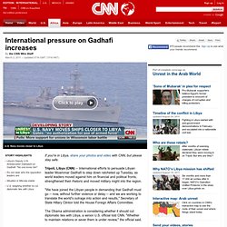 International pressure on Gadhafi increases