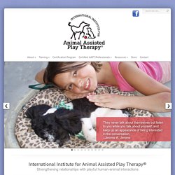 International Institute for Animal Assisted Play Therapy