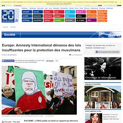 Europe: Amnesty International dénonce des lois insuffisantes pour la protection des musulmans