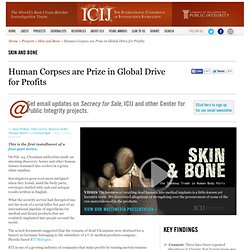 Human Corpses Prize in Global Drive for Profits