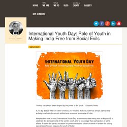 International Youth Day: Role of Youth in Making India Free from Social Evils
