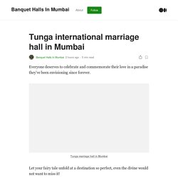 Tunga international marriage hall in Mumbai