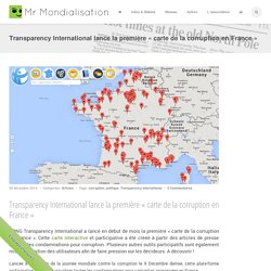 MrMondialisation : Transparency International lance la première « carte de la corruption en France »