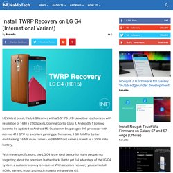 Install TWRP Recovery on LG G4 (International Variant) - NaldoTech