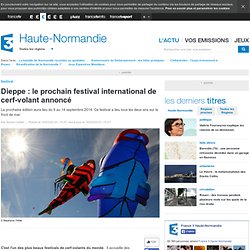 Dieppe : le prochain festival international de cerf-volant annoncé