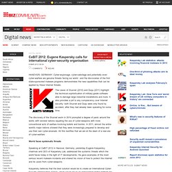 CeBIT 2012: Eugene Kaspersky calls for international cyber-security organisation