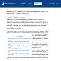 Oman Data Park Offers Reliable Cloud Service At Par With International Standards