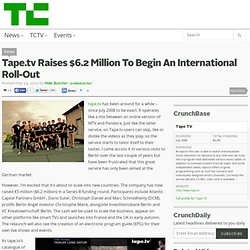 Tape.tv Raises $6.2 Million To Begin An International Roll-Out