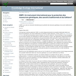 OMPI: Un instrument international pour la protection des ressources génétiques, des savoirs traditionnels et du folklore?