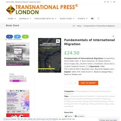 02.21 (Laure Kloetzer chp. 10) Fundamentals of International Migration – Transnational Press London