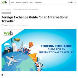 Foreign Exchange Guide for an International Traveller