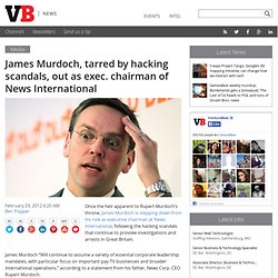 James Murdoch, tarred by hacking scandals, out as exec. chairman of News International
