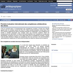 Première évaluation internationale des compétences collaboratives des élèves