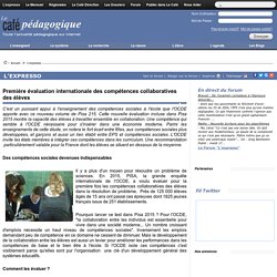 Première évaluation internationale des compétences collaboratives des élèves