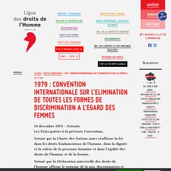 1979 : CONVENTION INTERNATIONALE SUR L'ELIMINATION DE TOUTES LES FORMES DE DISCRIMINATION A L'EGARD DES FEMMES