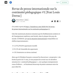 Revue de presse internationale sur la continuité pédagogique #1 [Feat Louis Derrac]