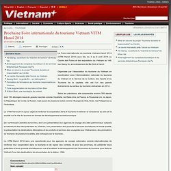 Prochaine Foire internationale du tourisme Vietnam VITM Hanoï 2014