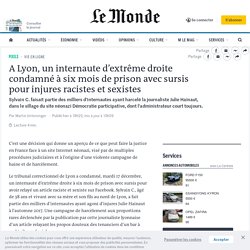 A Lyon, un internaute d’extrême droite condamné à six mois de prison avec sursis pour injures racistes et sexistes