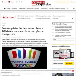 Données privées des internautes : France Télévisions lance une charte pour plus de transparence - LExpress.fr