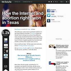 How the Internet won and abortion rights lost in Texas