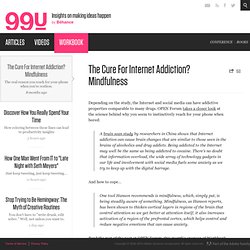 The Cure For Internet Addiction? Mindfulness