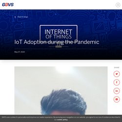 Internet of Things (IoT) Adoption during the Pandemic