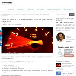 Trafic site Internet : comment analyser son trafic pour mieux l'augmenter