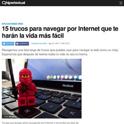 15 trucos para Internet que ayudaran a navegar mejor la web