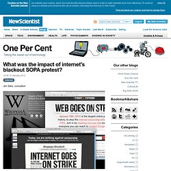 One Per Cent: What was the impact of internet's blackout SOPA protest?