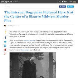The Internet Bogeyman Pictured Here Is at the Center of a Bizarre Midwest Murder Plot