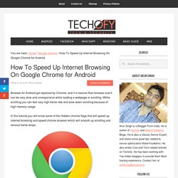 How To Speed Up Internet Browsing On Google Chrome for Android