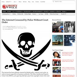 The Internet Censored by Police Without Court Order