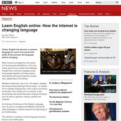 DOCUMENT 1 : Learn English online: How the internet is changing language