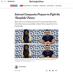 Internet Companies Prepare to Fight the ‘Deepfake’ Future