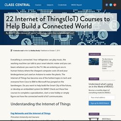 22 Internet of Things(IoT) Courses to Help Build a Connected World — Class Central
