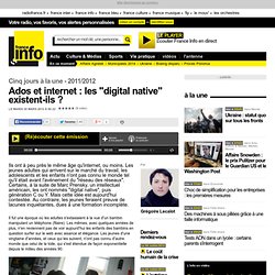 Ados et internet : les "digital native" existent-ils ? - Cinq jours à la une - Société